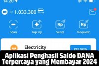 Aplikasi Penghasil Saldo DANA Terpercaya yang Membayar 2024 Aplikasi Penghasil Saldo DANA Terpercaya yang Membayar 2024